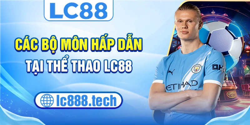 Các bộ môn hấp dẫn tại thể thao lc88