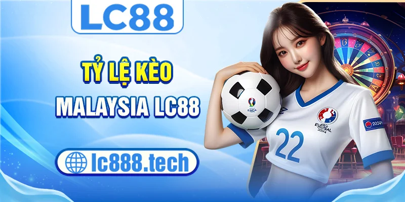 Ảnh tỷ lệ kèo malaysia lc88