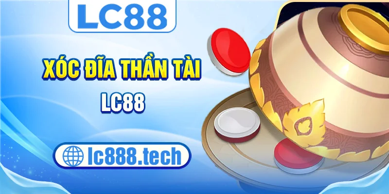 Ảnh xóc đĩa thần tài lc88